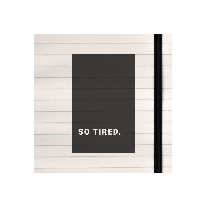 A minimalist yet emotionally charged design, “SO TIRED.” captures the raw essence of exhaustion through stark contrast and simpl