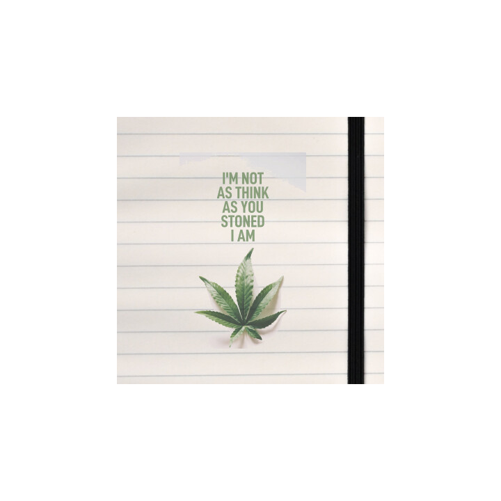 A playful twist on a classic stoner phrase.