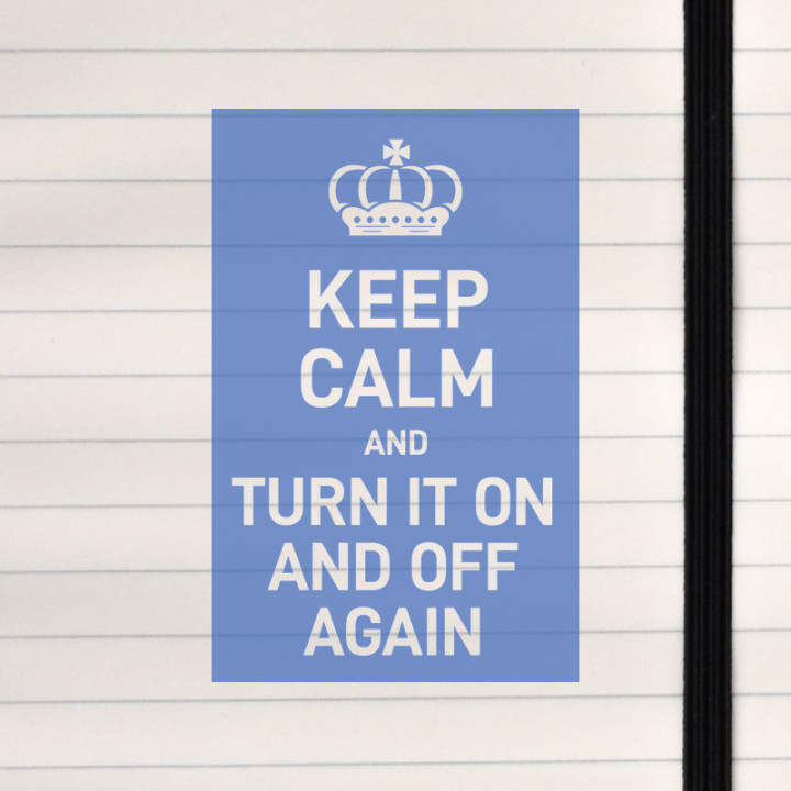 A playful tech‑support twist on the classic Keep Calm poster.