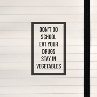 A satirical twist on motivational advice, this design uses bold typography and deliberate misphrasing to provoke laughter and re