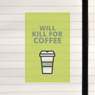 Will kill for coffee on a paper cup illustration.
